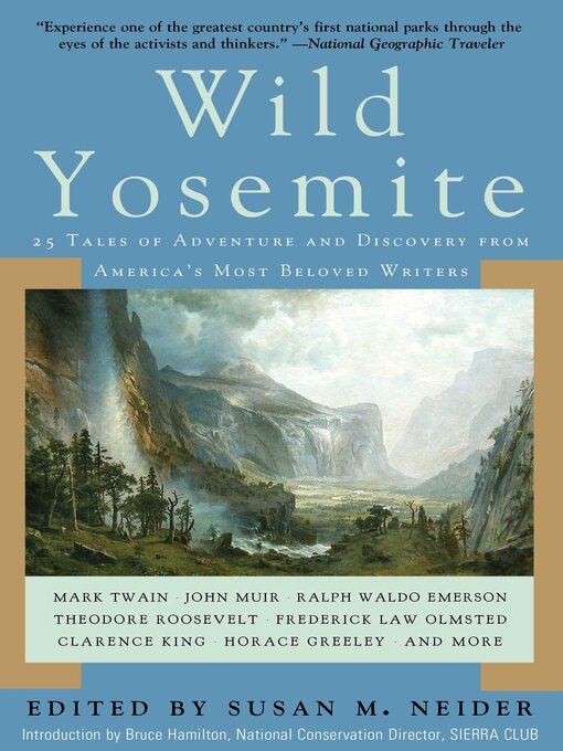 Title details for Wild Yosemite: 25 Tales of Adventure, Nature, and Exploration by Susan M. Neider - Available